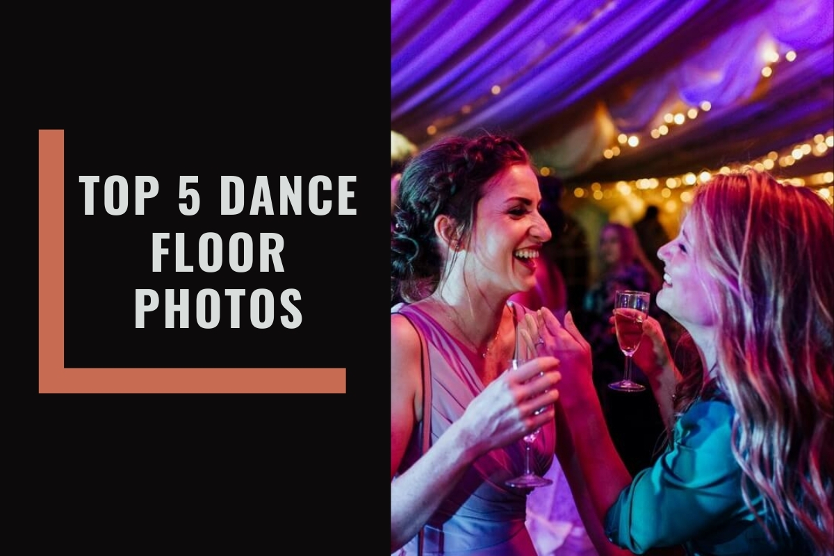 Top 5 Dance Floor Wedding Photos